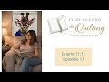 Clube do Livro de Quilting – Episódio 17