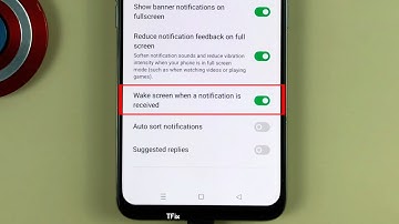 How to Wake screen when a notification is received on OPPO Reno2 F Android 11