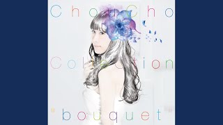 Miniatura del video "ChouCho - bouquet"
