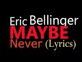 Eric Bellinger Maybe Never Lyrics On Screen mp3