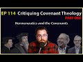 114 critiquing covenant theology hermeneutics and covenants