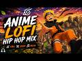 Anime Lofi Hip Hop Mix 🍃 Naruto Chill Beats for Relaxing & Studying