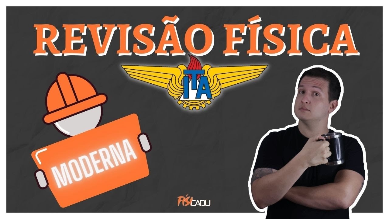 REVISÃO FÍSICA (PARTE 2): ITA | FÍSICA MODERNA: RELATIVIDADE ESPECIAL + @universonarrado