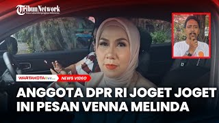 Anggota DPR RI Joget Joget, Ini Pesan Venna Melinda ke Verrell Bramasta