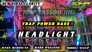 DJ HEADLIGHT TERBARU MIDDLE TASSO NROTOK POWER BASS PANJANG BEDDILL GLERR‼️