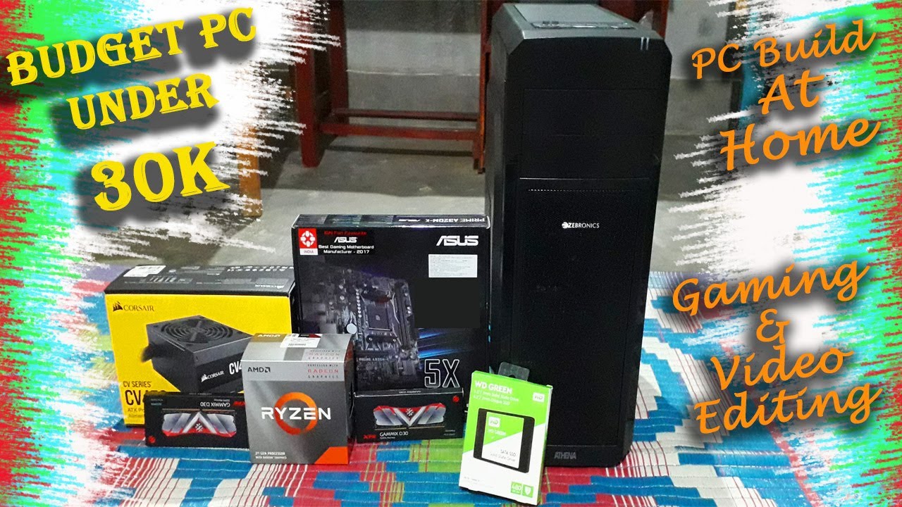 PC build under 30000 for gaming and video editing. Best budget pc under