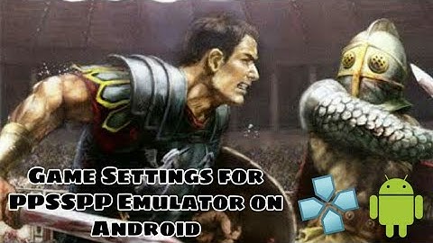 Gladiator Begins - Gameplay and Settings | PPSSPP