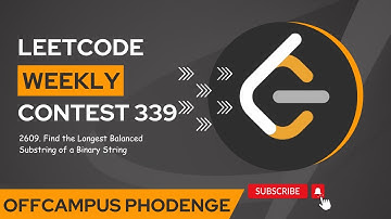 Leetcode Problem 2609: Find the Longest Balanced Substring of a Binary String | Weekly Contest 339