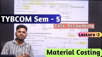 TYBCOM Sem 5 Material Costing | cost accounting | University of Mumbai