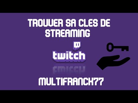 TUTO COMMENT TROUVER SA CLE DE STREAMING TWITCH 2022.????? - YouTube