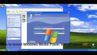 How to Install Windows Media Player 9 in Windows XP Media Center Edition 2002