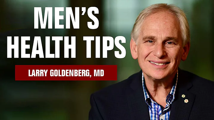 Men's Health Tips In 2023 | What You Need To Know | Larry Goldenberg, MD #PCRI