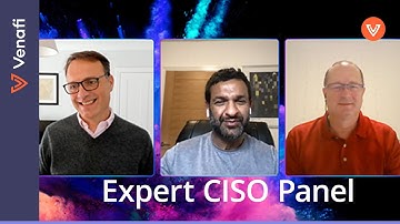 Machine Identity Management in a Cloud Native World | CISO Expert Panel | CyberArk