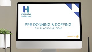 Immersive Health: PPE Training Simulations Full Playthrough Demo of Donning and Doffing