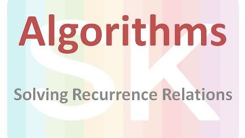 Solving Recurrence Relation of an Algorithm- Introduction