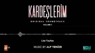 Kardeşlerim Soundtrack - Lise Tayfası (Alp Yenier - Emre Altaç)