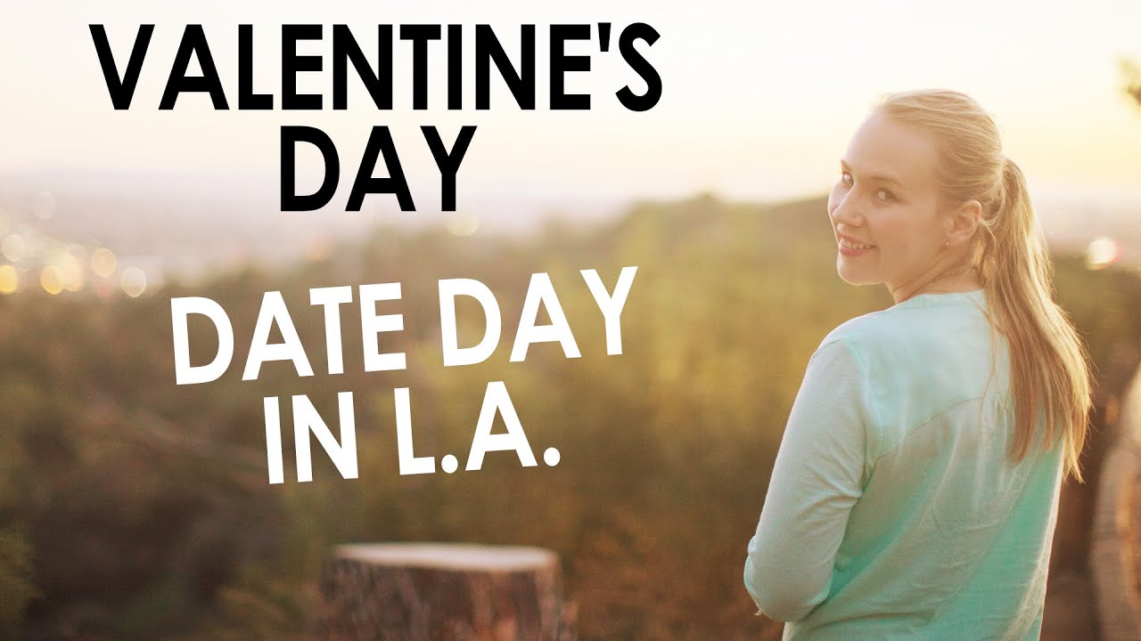 Romantic Valentine's Day Ideas Los Angeles Date Day YouTube