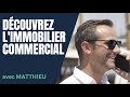 Dcouvrez limmobilier commercial avec matthieu 