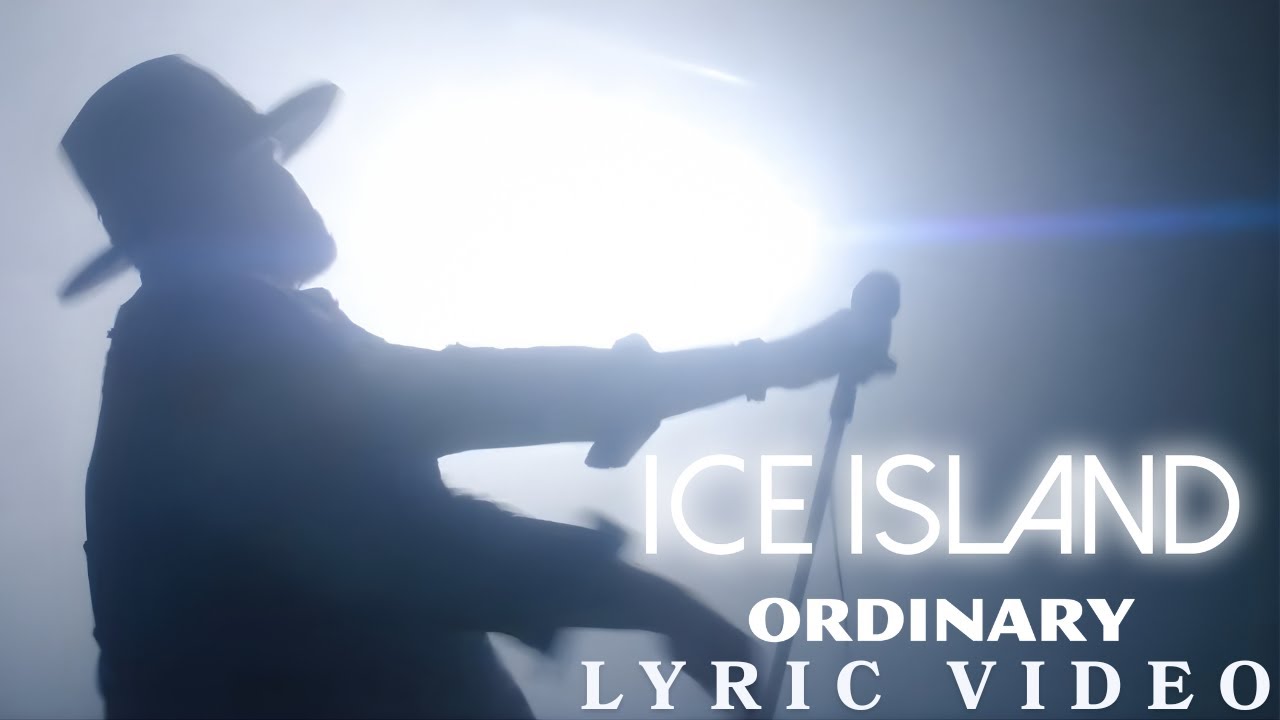 Ice Island - Ordinary (Lyric Video) adlı videoyu YouTube'da izle Ice Island - Ordinary (Lyric Video) adlı videoyu YouTube'da izle