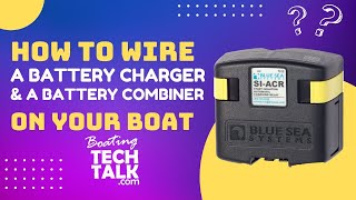 How Do I Add a Two-Bank Charger to My Boat Batteries Without Interfering With the Battery Combiner? by Pacific Yacht Systems 4,067 views 10 months ago 3 minutes, 5 seconds