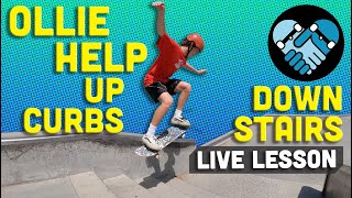 Pro Tips to Improve Ollies Up Curbs & Down Stairs, Live skateboarding lesson