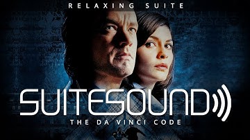 The Da Vinci Code - Ultimate Relaxing Suite