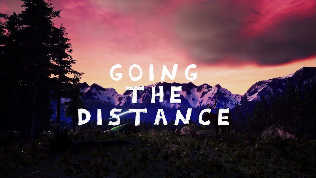 Go the distance. Go the distance