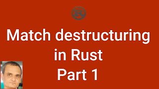 Match destructuring part 1 | Rust Programming