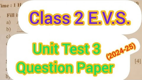 Class 2 E.V.S.Unit Test 3 Question Paper (2024-25)/ Class 2 E.V.S. Midterm Question Paper 