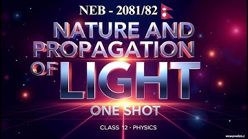 Nature and Propagation of Light ( One Shot ) In Nepali  || Class 12 Physics || NEB