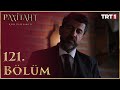 Payitaht Abdülhamid 121. Bölüm