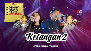 WANDRA | KELANGAN 2 ‼️ LIVE HARI JADI BANYUWANGI 251