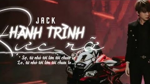 Jack | Một hành trình rực rỡ | OFFICIAL MUSIC VIDEO #THAIOFFICIAL