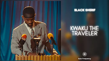 Black Sherif - Kwaku the Traveller (432Hz)