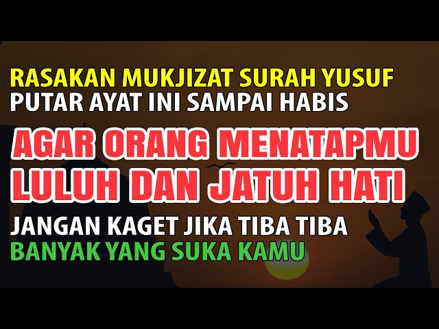 RASAKAN MUKJIZAT SURAH YUSUF! RUQIAH JODOH DAN RUQYAH AURA WAJAH AGAR DIA LULUH LEWAT TATAPAN MATA class=