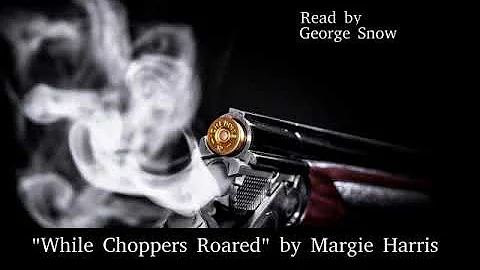 "While Choppers Roared" by Margie Harris
