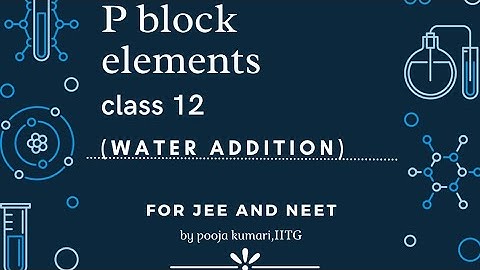 Best Trick to solve P Block reaction  - Inorganic Reaction - Water Addition