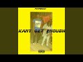 Kant Get Enough Kant Get Enough