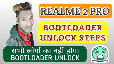 HOW TO INSTALL OR UNLOCK BOOTLOADER IN REALME 2 PRO ALL STEPS IN HINDI | 15 JANUARY 2019 OTA UPDATE