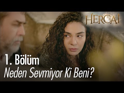 Neden sevmiyor ki beni? - Hercai 1. Bölüm