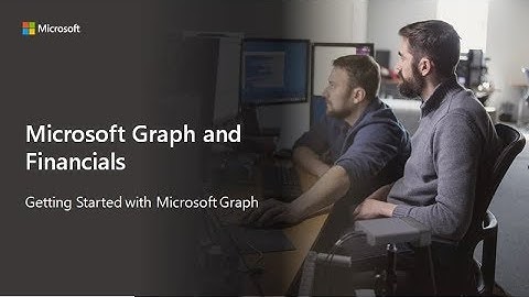 Getting Started with Microsoft Graph and Financials