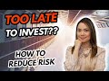 Is It Too Late to Invest in Real Estate - How to Reduce Risk in Real Estate Investing