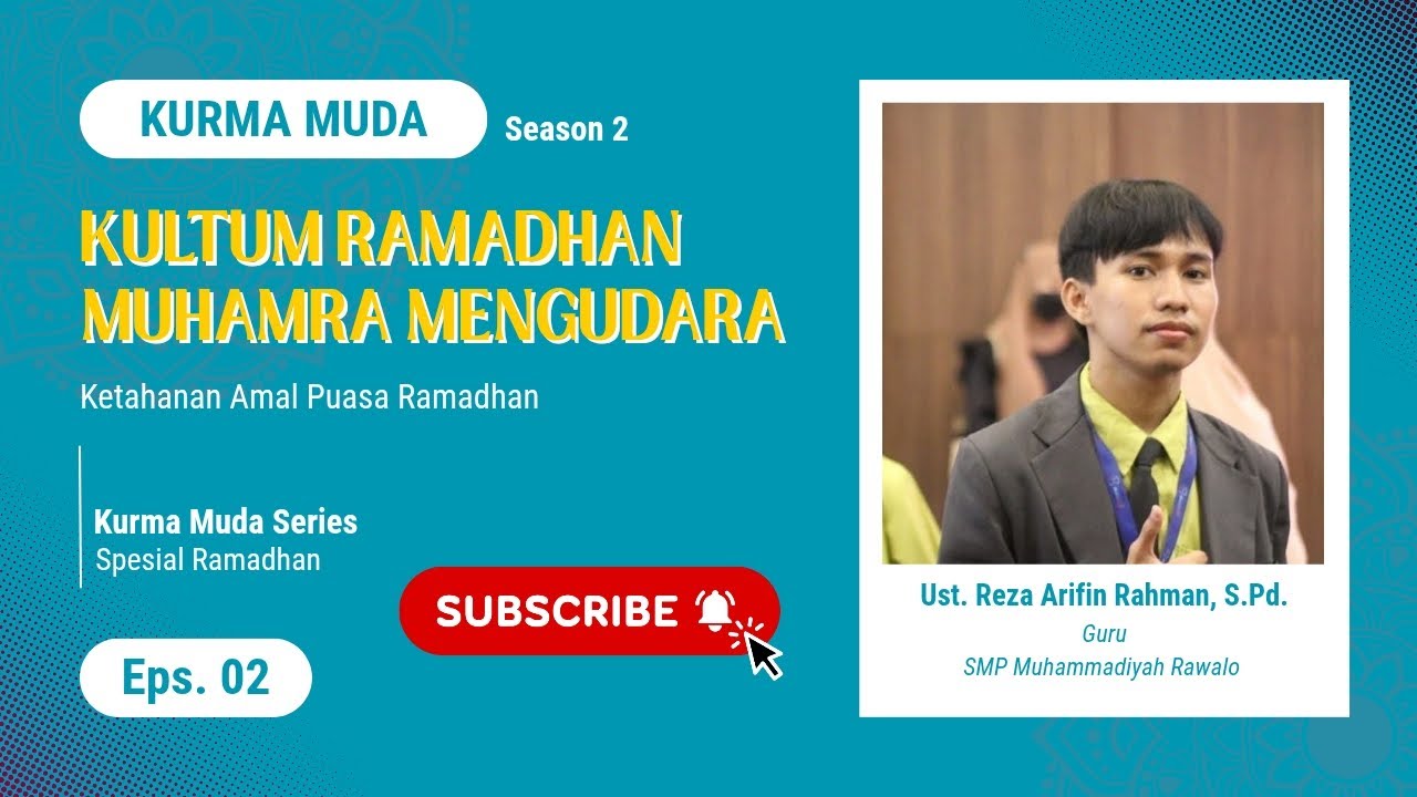 KURMA MUDA Season 2 | Eps. 02 | Ketahanan Amal Puasa Ramadhan