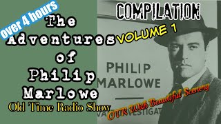 Old Time Detective Compilation Philip Marlowe/ Episode 1/OTR With Beautiful Scenery/HD