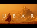 Ubar Ancient Arabian Desert Fantasy Music OST Epic Soundtrack For Writing DnD Study RPG Ubar Ancient Arabian Desert Fantasy Music OST Epic Soundtrack For Writing DnD Study RPG
