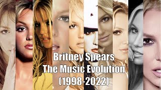 Britney Spears  The Music Evolution (1998  2022)