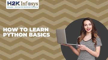 How To Learn Python Basics | Python Tutorial For Beginners | H2kinfosys | Free Demo