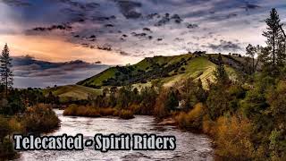 Telecasted - Spirit Riders