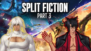 [PART 3] SPLIT FICTION WITH @harmonykyrus @InvictaVT