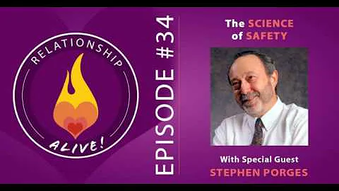 34: The Science of Safety with Stephen Porges